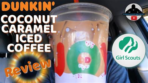 Dunkin Donuts® Coconut Caramel Iced Coffee Review ☕ Girl Scout Cookies Youtube