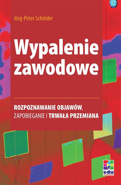 Jörg Peter Schröder Wypalenie zawodowe Rozpoznawanie objawów