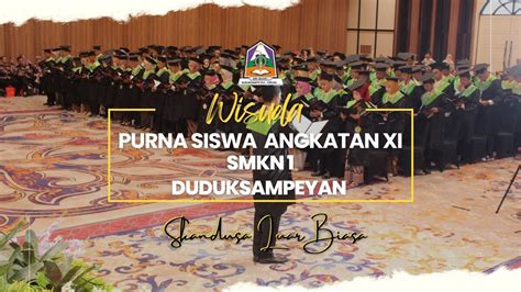 Wisuda Purna Siswa Angkatan Xi Smkn Duduksampeyan Tahun Pelajaran