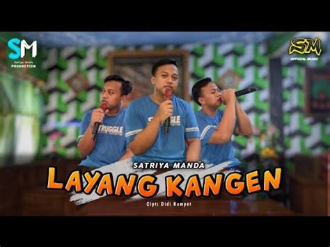 LAYANG KANGEN DIDI KEMPOT SATRIYA MANDA OFFICIAL STUDIO MUSIC