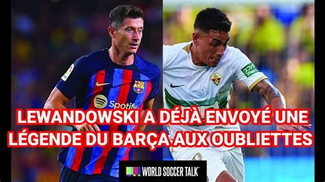 Lewandowski A D J Envoy Une L Gende Du Bar A Aux Oubliettes Youtube