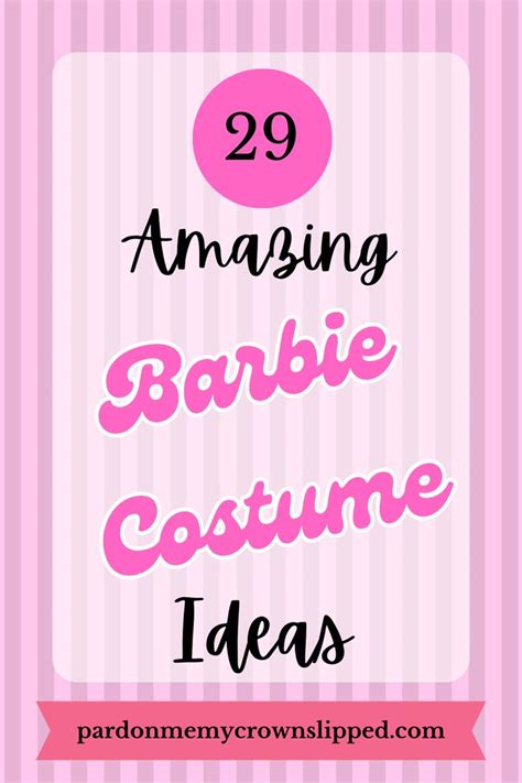 Awesome Barbie Costume Ideas For Adults And Teens In Barbie