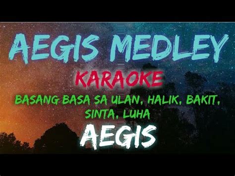 Aegis Medley Basang Basa Sa Ulan Halik Bakit Sinta Luha Aegis