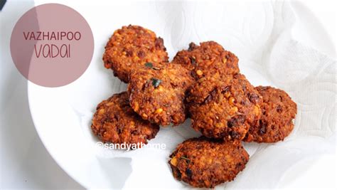 Vazhaipoo Vadai Recipe Banana Flower Vada Sandhya S Recipes