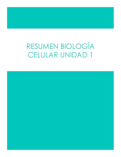 Resumen Biocel Resumen Biolog A Celular Unidad