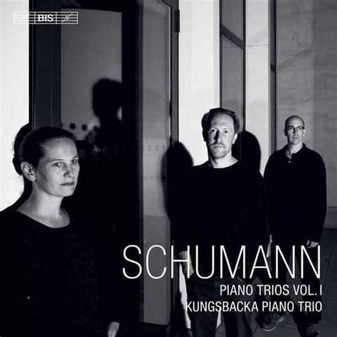 Kungsbacka Piano Trio Schumann Piano Trios Vol 1 24 96 FAC BOXSET ME