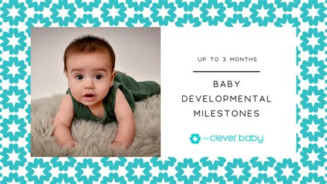 Baby Developmental Milestones: Up to 3 Months – The Clever Baby