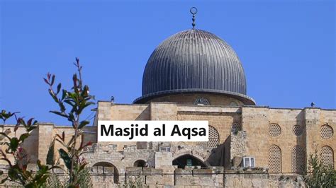 Masjid al Aqsa - History and Significance