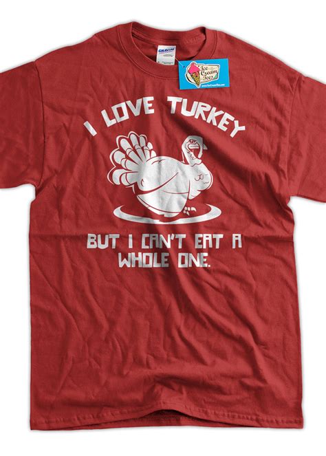 Funny Turkey T Shirt Thanksgiving I Love Turkeys But I Etsy