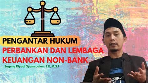 Pengantar Hukum Perbankan Dan Lembaga Keuangan Non Bank Youtube