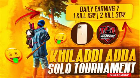 Khiladi Adda App Solo Tournament 1 Kill 15 2 Kill 30 Daily