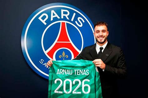 Psg Ficha Al Portero Espa Ol Arnau Tenas Por Tres Temporadas