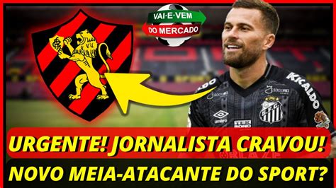 Urgente Jornalista Paulista Cravou Novo Meia Atacante Do Sport