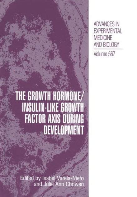 The Growth Hormone Insulin Like Growth Factor Axis During Development