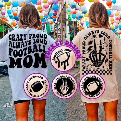 Crazy Proud Always Loud Football Mom Svg Png Football Lover Svg