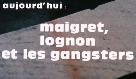 Maigret Lognon Et Les Gangsters 1977