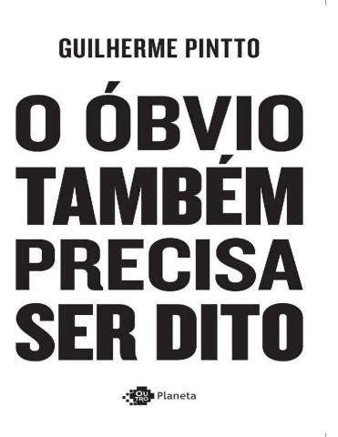 O Óbvio Também Precisa Ser Dito Pdf Grátis - Guilherme Pintto - O Óbvio Também Precisa ser Dito - Meimei | PDF ...