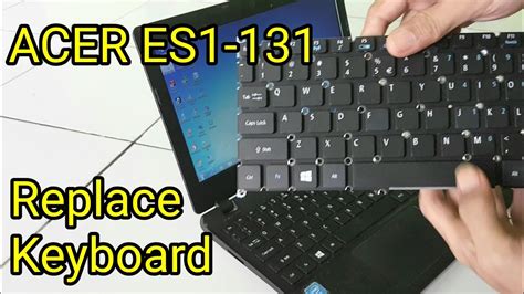 Acer Aspire Es N Q How To Replace The Keyboard Cara Ganti