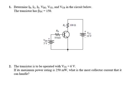 Solved 1 Determine IB Ic IE VBE VCE And VcB In The Chegg