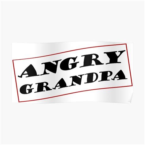 Angry Grandpa Poster By Gom S Redbubble