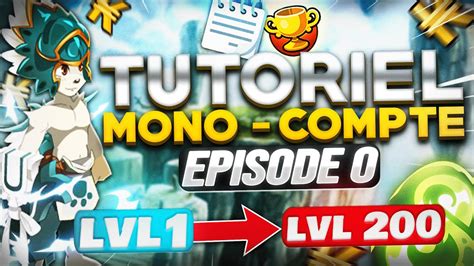 Le Meilleur Tutoriel Dofus Lvl A En Mono Compte Episode