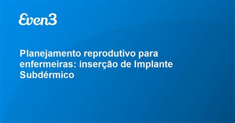 Planejamento reprodutivo para enfermeiras inserção de Implante Subdérmico