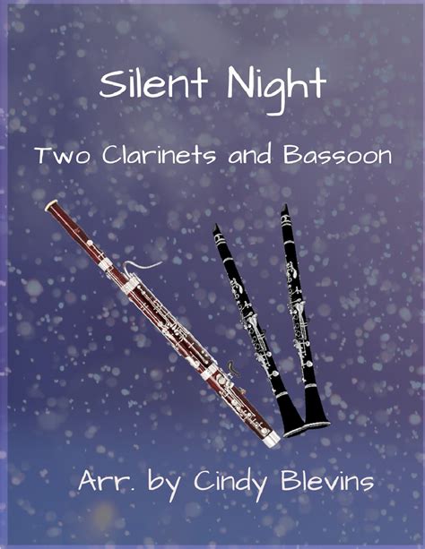 Silent Night For Two Clarinets And Bassoon Arr Cindy Blevins Sheet