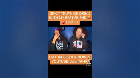 Spicy Truth Or Drink With My Best Friend 🥵🌶️ Part 3 Jalentaha Jalentaha Youtube