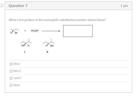 Solved What Is The Product Of The Nucleophilic Substitution