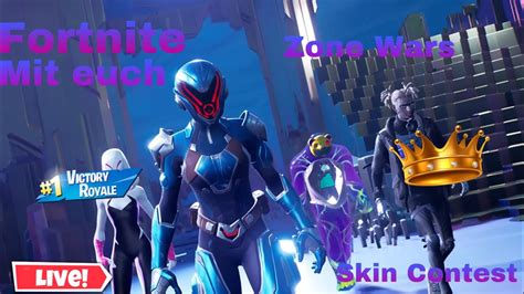 Fortnite Skin Contest Und Zone Wars Mit Euch Fortnite Live Youtube