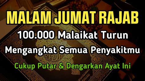 Mustajab Malam Jum At Rajab Berkah Doa Aya T Ini Malaika T