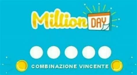 Million Day Millionday E Millionday Extra Le Due Estrazioni Di