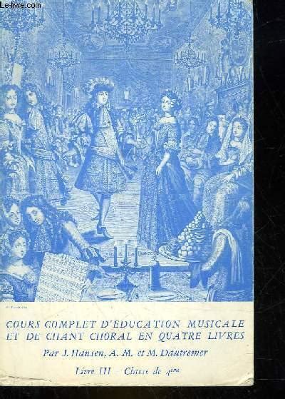 Cours Complet D Education Musicale Et De Chant Choral A L Usage Des