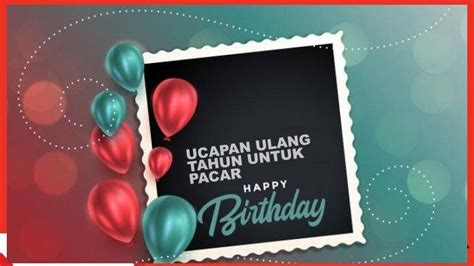 Ucapan Selamat Ulang Tahun Untuk Pacar Bahasa Inggris Singkat Dan