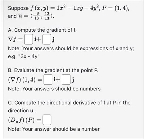 Solved Suppose F X Y 1x2−1xy−4y2 P 1 4 And U 13−5 1312