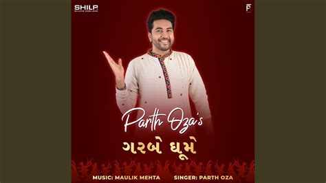 Parth Oza Non Stop Garba Garbe Ghoome Youtube