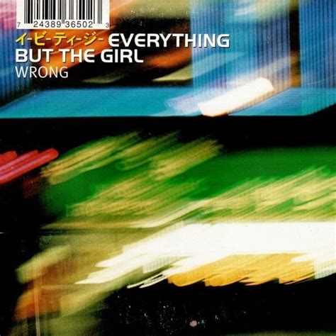 Everything But The Girl Wrong Single Lyrics And Tracklist Genius