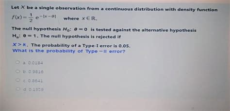 Solved Let X Be A Single Observation From A Continuous