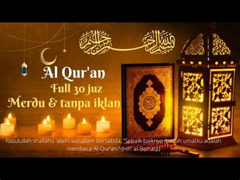 Nonstop Al Quran Tadarusan Bulan Ramadhan Puasa Bacaan Al Quran