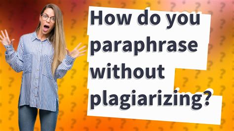 How Do You Paraphrase Without Plagiarizing Youtube