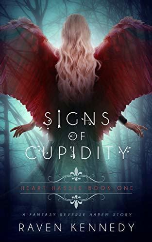 Signs Of Cupidity Heart Hassle 1 By Raven Kennedy Goodreads