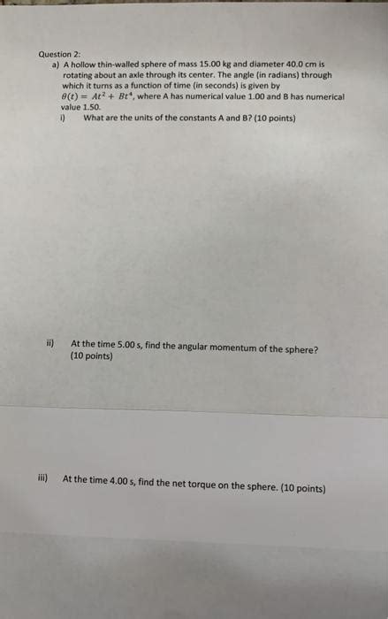 Solved Question 2 A A Hollow Thin Walled Sphere Of Mass