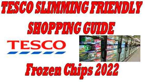 Tesco Slimming Friendly Shopping Guide Frozen Chips Simple