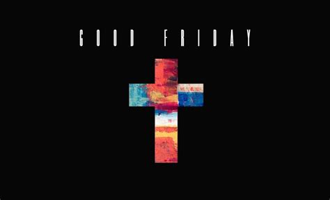 Good Friday Worship Resources The Pastor S Workshop