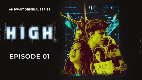 HIGH Full Episode 1 IWant Original Series YouTube