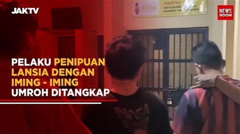 Pelaku Penipuan Lansia Dengan Iming Iming Umroh Ditangkap Youtube