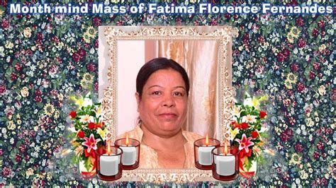 Month Mind Mass Of Fatima Florence Fernandes At Am Youtube