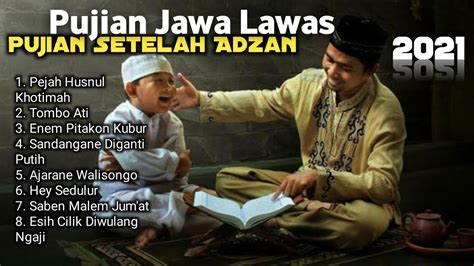 Pujian Jawa Lawas Pujian Setelah Adzan Sholawat Bikin Hati Tenang