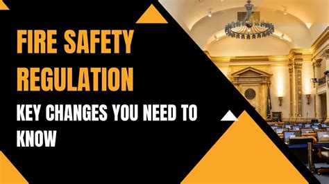 Fire Safety Regulation Key Changes You Need To Know