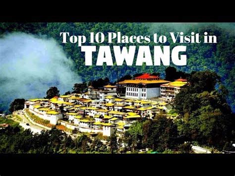 Top Places To Visit In Tawang Youtube